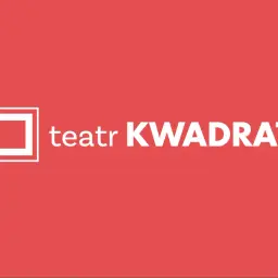 Spektakle w Teatrze Kwadrat - aktualne i nadchodzące przedstawienia