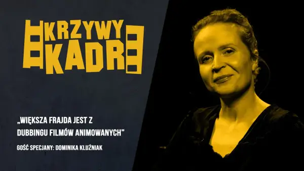 Dominika Kluźniak - Filmy, seriale, dubbing. Co warto obejrzeć?